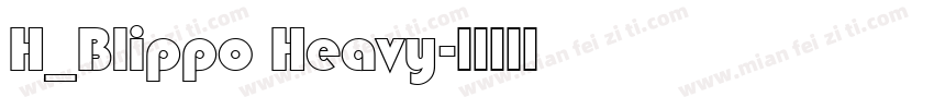 H_Blippo Heavy字体转换